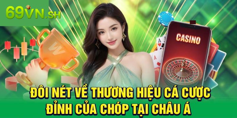 Giới thiệu về 69VN - Nhà cái đẳng cấp uy tín số 1