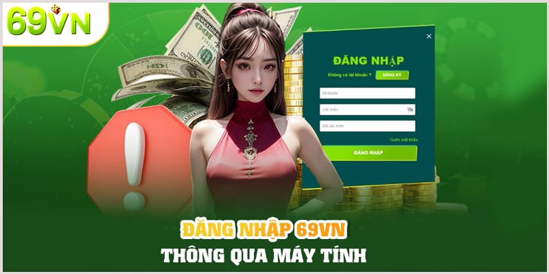 Đăng nhập vào 69VN page thông qua máy tính