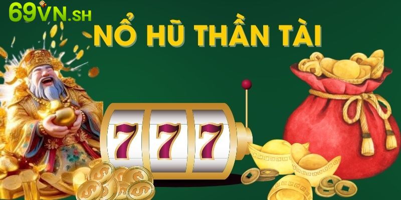 Luật tham gia vào game nổ hũ thần tại bạn cần biết