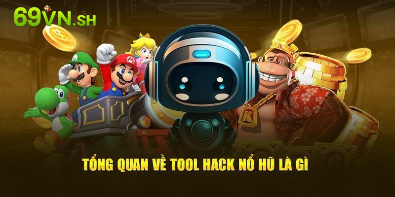 Thông tin cần biết về tool hack game nổ hũ