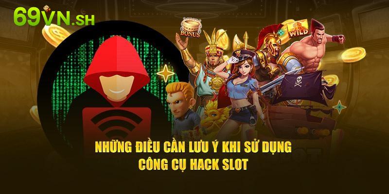 3 lưu ý quan trọng khi sử dụng tool hack game nổ hũ