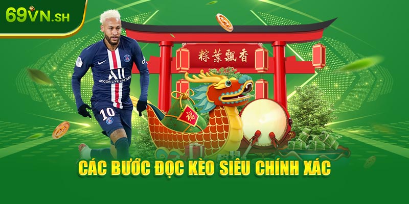 Các bước đọc kèo siêu chính xác