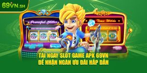 Slot game APK được nhiều người chú ý đến bởi độ hoành tráng cùng vô vàn những phần thưởng hấp dẫn khi giành chiến thắng ngoạn ngục tại 69VN.