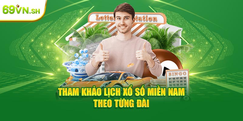 Tham khảo lịch xổ số miền Nam theo từng đài 