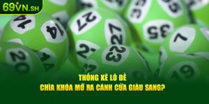 Thống Kê Lô Đề - Chìa Khóa Mở Ra Cánh Cửa Giàu Sang?